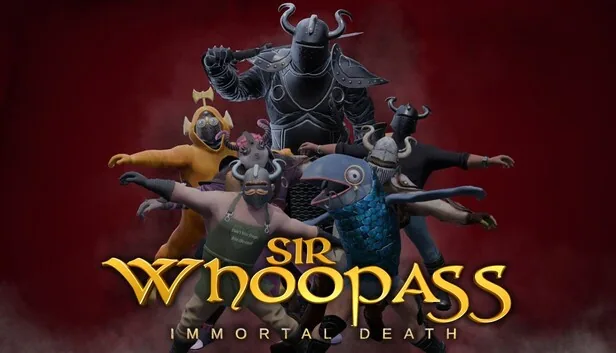 Sir Whoopass Immortal Death