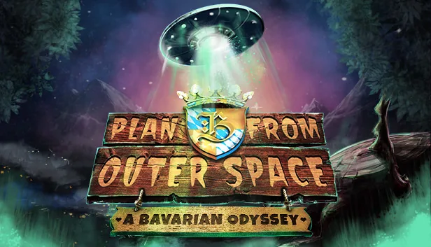 Plan B from Outer Space A Bavarian Odyssey