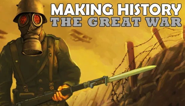 Making History The Great War