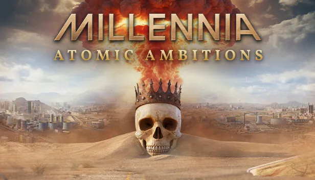 Millennia Atomic Ambitions
