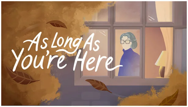 As Long As Youre Here