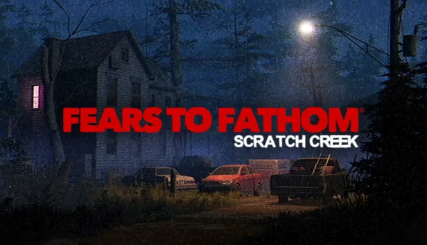 Fears to Fathom: Scratch Creek