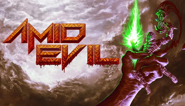 AMID EVIL