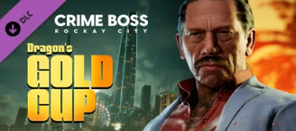 Crime Boss Rockay City Dragons Gold Cup thumbnail