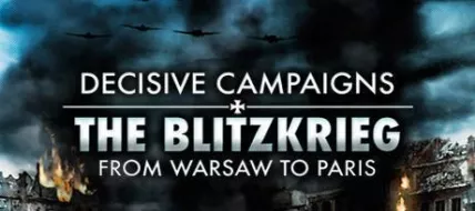 Decisive Campaigns The Blitzkrieg from Warsaw to Paris thumbnail