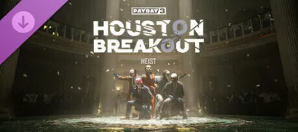 PAYDAY 3 Houston Breakout Heist thumbnail