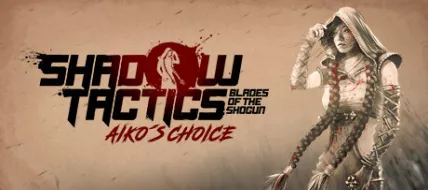 Shadow Tactics Aikos Choice thumbnail