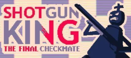 Shotgun King The Final Checkmate thumbnail