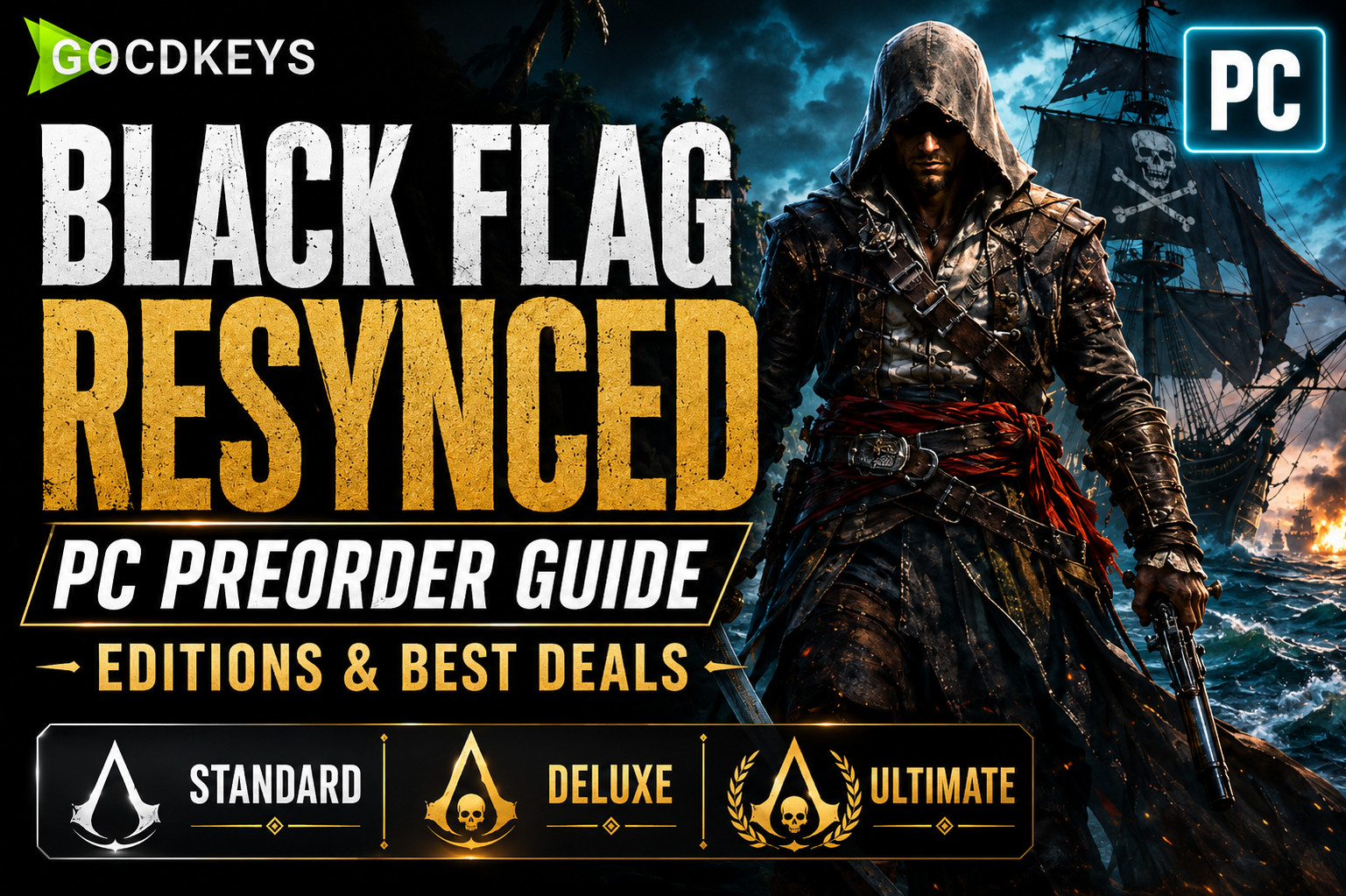 Assassin's Creed Black Flag Resynced en PC: Guía de Reserva, Ediciones y Mejores Ofertas