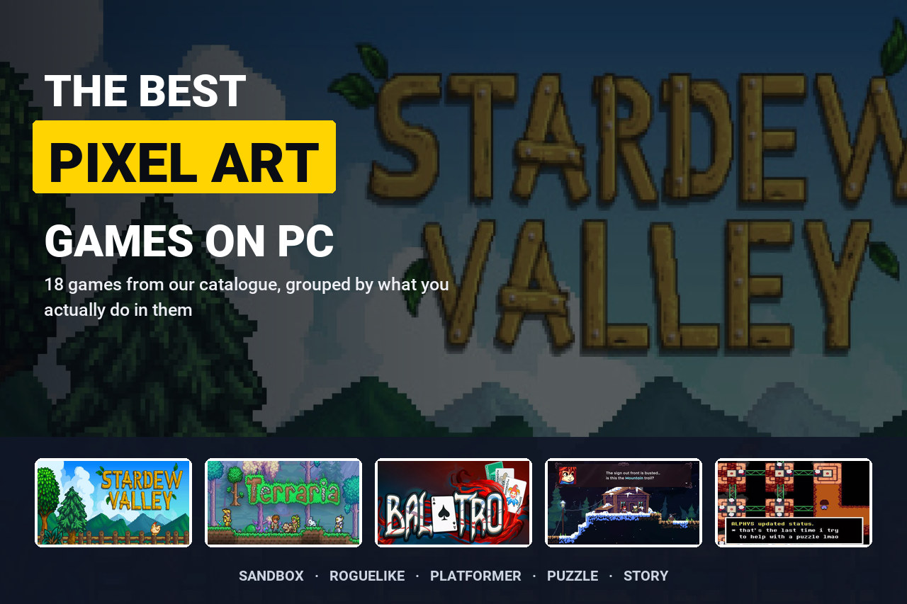 Los mejores juegos de pixel art para PC, agrupados por lo que de verdad haces en ellos
